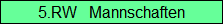 5.RW   Mannschaften