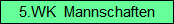 5.WK  Mannschaften