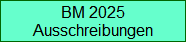 BM 2025
Ausschreibungen